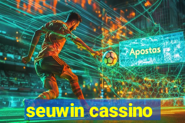 seuwin cassino